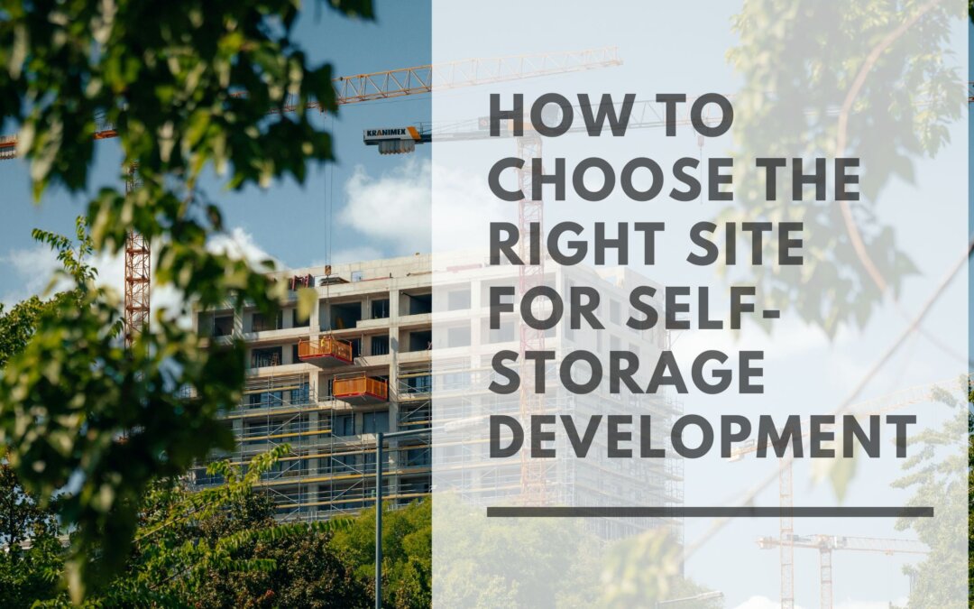 How to Choose the Right Site for Self-Storage Development